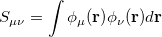 \begin{equation} \label{eq411} S_{\mu \nu } =\int {\phi _\mu ({\rm {\bf r}})} \phi _\nu ({\rm {\bf r}})d{\rm {\bf r}} \end{equation}