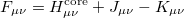 \begin{equation} \label{eq416} F_{\mu \nu } =H_{\mu \nu }^{\mathrm{core}} +J_{\mu \nu } -K_{\mu \nu } \end{equation}