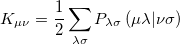 \begin{equation} \label{eq421} K_{\mu \nu } =\frac{1}{2}\sum \limits _{\lambda \sigma } {P_{\lambda \sigma } \left( {\mu \lambda \vert \nu \sigma } \right)} \end{equation}