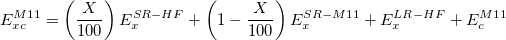 \begin{equation}  E^{M11}_{xc} = \left( \frac{X}{100} \right) E^{SR-HF}_ x + \left( 1 - \frac{X}{100} \right) E^{SR-M11}_ x + E^{LR-HF}_ x + E^{M11}_ c \end{equation}