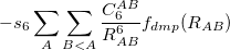 $\displaystyle  -s_6 \sum _ A \sum _{B<A} \frac{C_{6}^{AB}}{R_{AB}^{6}}f_{dmp}(R_{AB})  $