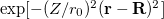 $\exp [-(Z/r_{0})^{2}(\ensuremath{\mathbf{r}}-\ensuremath{\mathbf{R}})^{2}]$