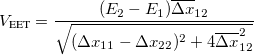 \begin{equation}  V_{\textrm{EET}} = \frac{(E_2 - E_1)\overline{\Delta x}_{12}}{\sqrt {(\Delta x_{11} - \Delta x_{22})^2 + 4\overline{\Delta x}^{2}_{12}}} \end{equation}
