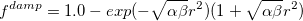 \begin{equation} \label{eq:pol_ damp_2} f^{damp}=1.0-exp(-\sqrt {\alpha \beta } r^2 ) (1 + \sqrt {\alpha \beta } r^2) \end{equation}