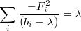 \begin{equation}  \sum _ i {\frac{-F_ i^2 }{\left( {b_ i -\lambda } \right)}} =\lambda \end{equation}