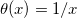 $\theta (x) = 1/x$