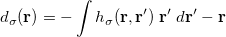 \begin{equation}  d_{\sigma }(\mathbf{r})=-\int h_{\sigma }(\mathbf{r},\mathbf{r}’) \;  \mathbf{r}’ \;  d\mathbf{r}’ - \mathbf{r} \end{equation}