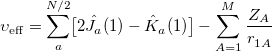 \begin{equation} \label{eq413} \upsilon _{\rm eff}=\sum _{a}^{N/2} \bigl [ {2\hat{J}_ a (1)-\hat{K}_ a (1)} \bigr ] -\sum _{A=1}^ M {\frac{Z_ A }{r^{}_{1A} }} \end{equation}