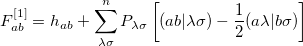 \begin{equation}  F_{ab}^{[1]} = h_{ab} + \sum _{\lambda \sigma }^{n} P_{\lambda \sigma } \left[(ab|\lambda \sigma ) - \frac{1}{2}(a\lambda |b\sigma )\right] \label{eq:F1} \end{equation}