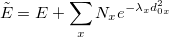 $\displaystyle  \tilde{E}=E+\sum _ x N_ x e^{-\lambda _ x d_{0x}^2}  $
