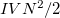 $IVN^2/2$