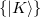 $\{ |K\ensuremath{\rangle }\} $