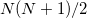 $N(N+1)/2$