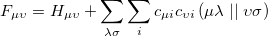 \begin{equation} \label{eq603} F_{\mu \upsilon } =H_{\mu \upsilon } +\sum \limits _{\lambda \sigma } {\sum \limits _ i {c_{\mu i} c_{\upsilon i} \left( {\mu \lambda } \right.\vert \vert \left. {\upsilon \sigma } \right)} } \end{equation}