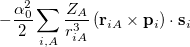 $\displaystyle  {-\frac{\alpha _0^2}{2}\sum \limits _{i,A}\frac{Z_{A}}{r^{3}_{iA}}\left(\bold {r}_{iA}\times \bold {p}_ i\right)\cdot \bold {s}_ i}  $