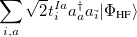 $\displaystyle  \sum \limits _{i,a}\sqrt {2}t^{Ia}_ ia^\dag _ aa_{\bar{i}}|\Phi _{\textrm{HF}}\rangle  $