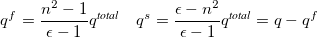 \begin{equation}  q^ f = \dfrac {n^2-1}{\epsilon -1} q^{\textit{total}} \  \  \  \  q^ s = \dfrac {\epsilon -n^2}{\epsilon -1} q^{\textit{total}} = q - q^ f \   \label{eq:ADC_ separation} \end{equation}