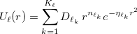 \begin{equation}  \label{eq:radpot} U_\ell (r) = \sum _{k=1}^{K_\ell } D_{\ell _ k} \, r^{n_{\ell _ k}} e^{-\eta _{\ell _ k} r^2} \end{equation}