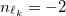 $n_{\ell _ k} = -2$