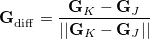 \begin{equation}  \mathbf{G}^{}_{\rm diff} = \frac{\mathbf{G}_ K-\mathbf{G}_ J}{||\mathbf{G}_ K-\mathbf{G}_ J||} \end{equation}