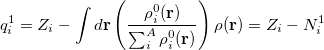 \begin{equation} \label{eq:hirshc} q_ i^1 = Z_ i - \int d\mathbf{r} \left( \frac{\rho _{i}^{0}(\mathbf{r})}{\sum _{i}^{A}\rho _{i}^{0}(\mathbf{r})} \right) \rho (\mathbf{r}) = Z_ i - N_ i^1 \end{equation}