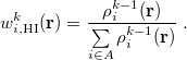 \begin{equation} \label{eq:weight2} w_{i,\rm {HI}}^{k}(\mathbf{r}) = \frac{\rho _{i}^{k-1}(\mathbf{r})}{\sum \limits _{i\in A}\rho _{i}^{k-1}(\mathbf{r})} \;  . \end{equation}