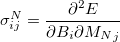 \begin{equation} \label{shift} \sigma _{ij}^ N = \frac{\partial ^2 E}{\partial B_ i \partial {M_ N}_ j} \end{equation}