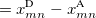 $\displaystyle  = x^{\textrm{D}}_{mn} - x^{\textrm{A}}_{mn} \nonumber  $