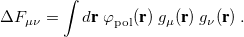 \begin{equation}  \label{eq:fock} \Delta F_{\mu \nu } = \int d\textbf{r}\;  \varphi ^{}_{\rm pol}(\textbf{r}) \;  g_{\mu }(\textbf{r}) \;  g_{\nu }(\textbf{r}) \;  . \end{equation}