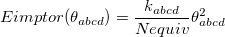 \begin{equation}  E_\ensuremath{\mathrm{}}{imptor}(\theta _{abcd}) = \frac{k_{abcd}}{N_\ensuremath{\mathrm{}}{equiv}} \theta _{abcd}^2 \end{equation}