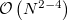 $\mathcal{O}\left(N^{2-4}\right)$