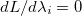 $dL/d\lambda _ i = 0$