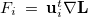 $F_ i~ =~ \ensuremath{\mathbf{u}}_ i^ t\nabla \ensuremath{\mathbf{L}}$