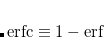 \begin{equation} \label{eq:erf_ partition} \frac{1}{r^{}_{12}} =\frac{\mbox{erfc}(\omega r^{}_{12})}{r^{}_{12}} + \frac{\mbox{erf}(\omega r_{12}^{})}{r^{}_{12}} \;  \end{equation}