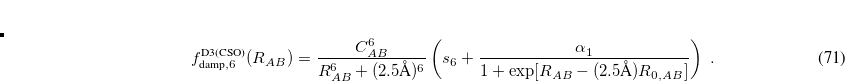 \begin{equation} \label{eq:zero-m-damping} f_{\text {damp},n}^{\text {D3M(0)}}(R_{AB}) = \left[1+6\left(\frac{R_{AB}}{s_{r,n}R_{0,AB}}+\alpha ^{}_1 R_{0,AB}\right)^{-\beta _ n}\right]^{-1}. \end{equation}