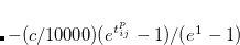 $(e^{t_{ij}^ p}-1)/(e^1-1)$